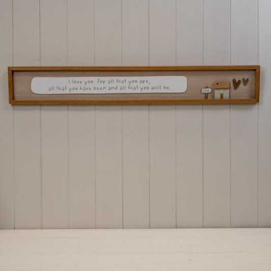 Rectangle Wooden Sign 'I Love You For All You Are All'