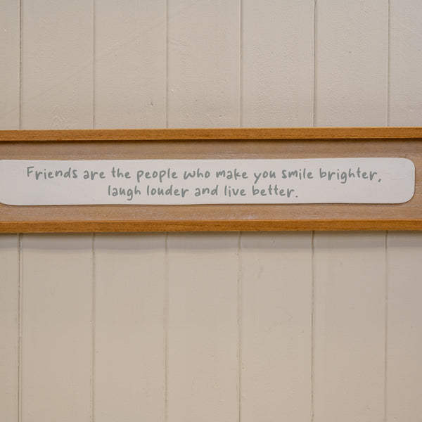 Rectangle Wooden Sign 'Friends Are The People Who Make You Smile'